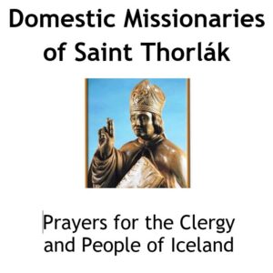 Domestic Prayer Missionaries of Saint Thorlak